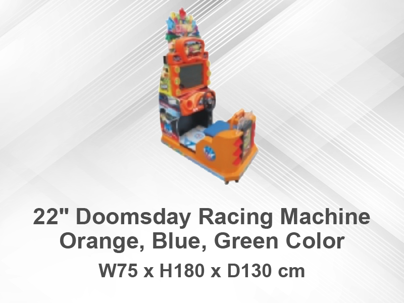 22" Doomsday Racing Machine; Orange, Blue, Green Color、Kid's Game Machine、Amusement Machine